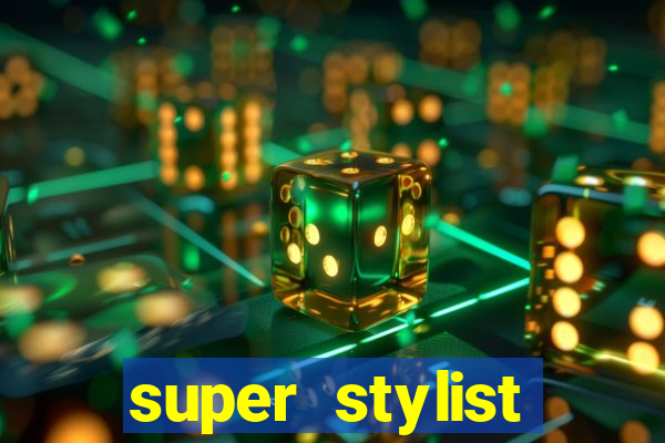 super stylist dinheiro e diamante infinito ios